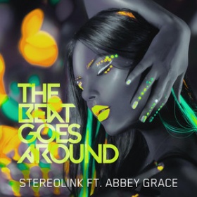 STEREOLINK FEAT. ABBEY GRACE - THE BEAT GOES AROUND